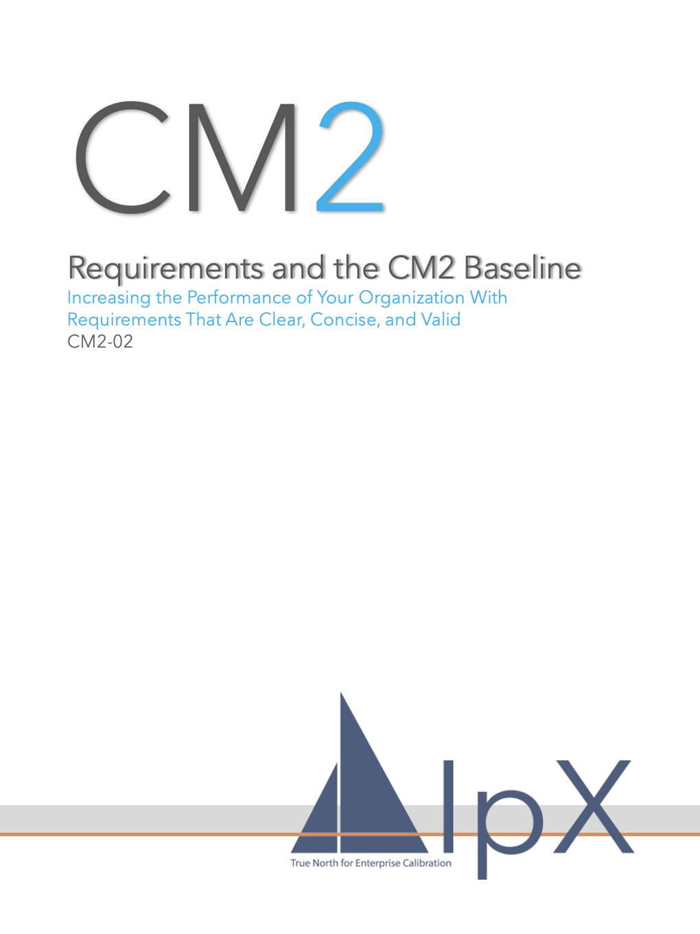 Requirements and the CM2 Baseline (CM2-02)