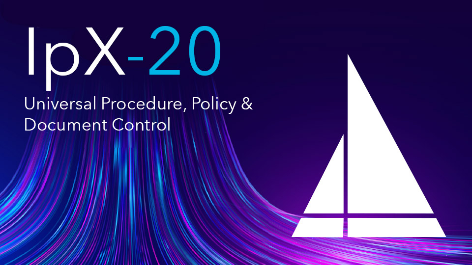 IpX-20 Universal Policy Procedure and Document Control